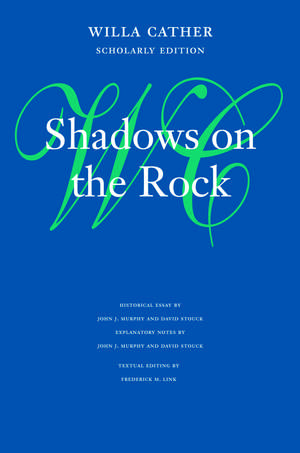 Shadows on the Rock de Willa Cather