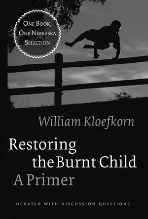 Restoring the Burnt Child: A Primer de William Kloefkorn