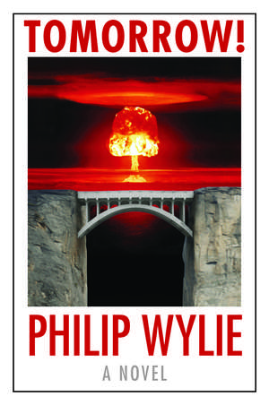 Tomorrow! de Philip Wylie