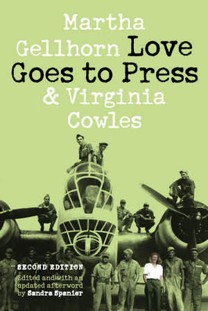 Love Goes to Press: A Comedy in Three Acts, Second Edition de Martha Gellhorn