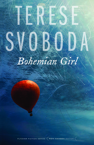 Bohemian Girl de Terese Svoboda