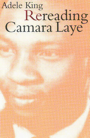 Rereading Camara Laye de Adele King