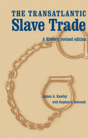 The Transatlantic Slave Trade: A History, Revised Edition de James A. Rawley