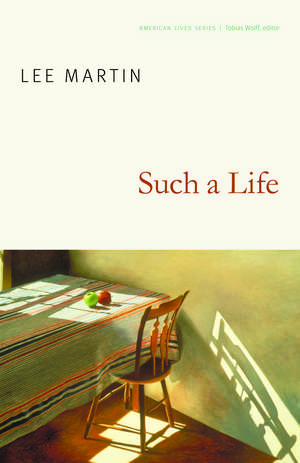 Such a Life de Lee Martin