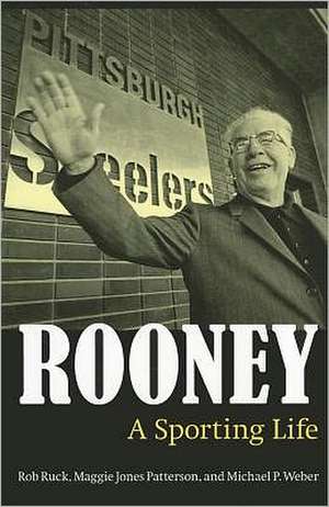 Rooney: A Sporting Life de Rob Ruck