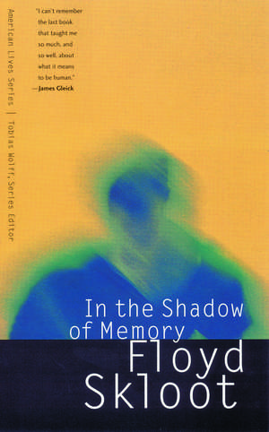 In the Shadow of Memory de Floyd Skloot