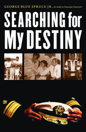 Searching for My Destiny de George Blue Spruce