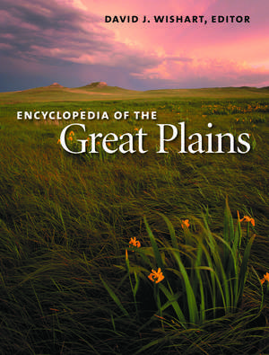 Encyclopedia of the Great Plains de David J. Wishart