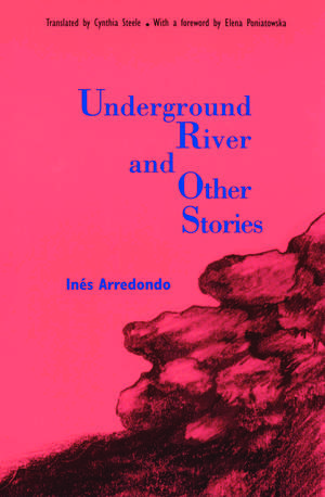 Underground River and Other Stories de Elena Poniatowska