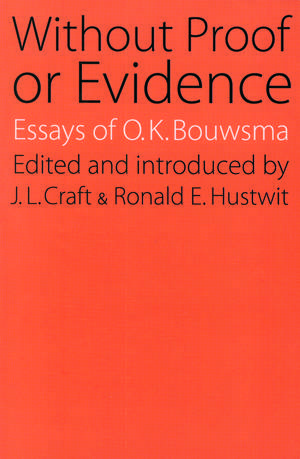 Without Proof or Evidence de O. K. Bouwsma