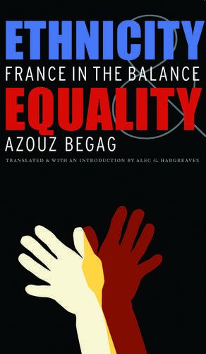 Ethnicity and Equality: France in the Balance de Azouz Begag