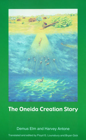 The Oneida Creation Story de Demus Elm