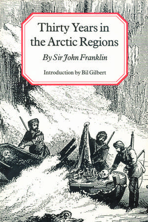 Thirty Years in the Arctic Regions de Sir John Franklin