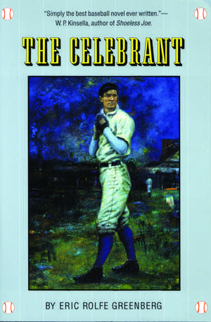 The Celebrant: A Novel de Eric Rolfe Greenberg