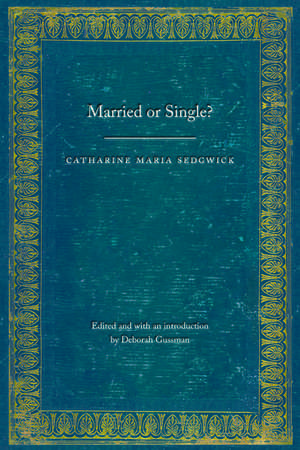 Married or Single? de Catharine Maria Sedgwick