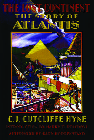 The Lost Continent: The Story of Atlantis de C. J. Cutcliffe Hyne