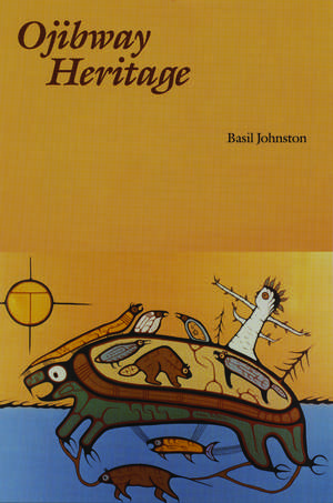 Ojibway Heritage de Basil Johnston