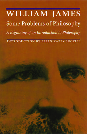 Some Problems of Philosophy: A Beginning of an Introduction to Philosophy de William James