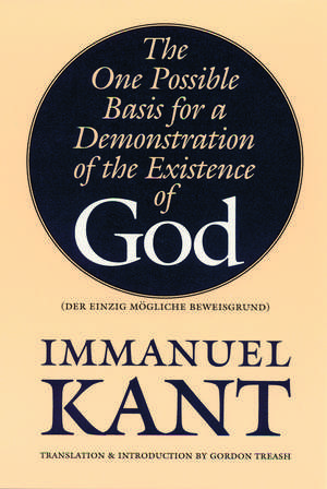 The One Possible Basis for a Demonstration of the Existence of God de Immanuel Kant