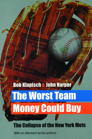 The Worst Team Money Could Buy de Bob Klapisch