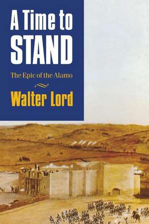 A Time to Stand de Walter Lord