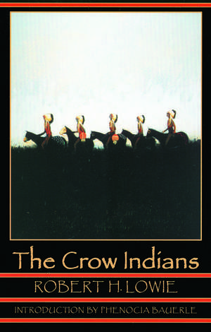 The Crow Indians de Robert H. Lowie