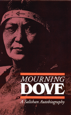 Mourning Dove: A Salishan Autobiography de Jay Miller