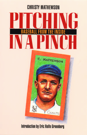 Pitching in a Pinch: or Baseball from the Inside de Christy Mathewson