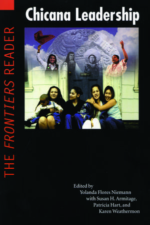 Chicana Leadership – The Frontiers Reader de Yolanda Flores Niemann