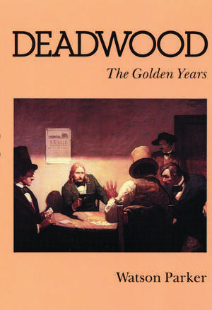 Deadwood: The Golden Years de Watson Parker