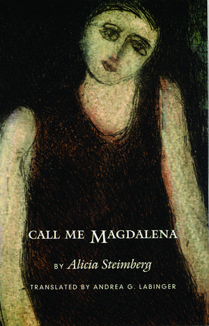 Call Me Magdalena de Alicia Steimberg