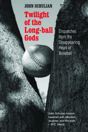 Twilight of the Long-ball Gods: Dispatches from the Disappearing Heart of Baseball de John Schulian