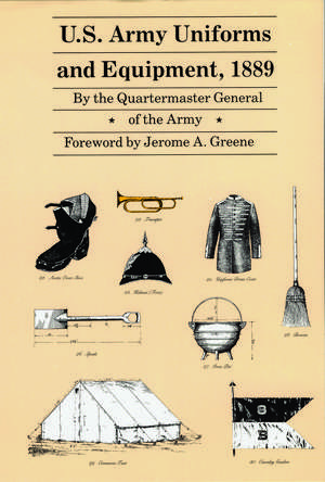 U.S. Army Uniforms and Equipment, 1889: Specifications for Clothing, Camp and Garrison Equipage, and Clothing and Equipage Materials de Quartermaster General of the Army