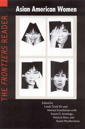 Asian American Women: The Frontiers Reader de Linda Trinh Vo