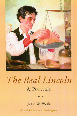 The Real Lincoln: A Portrait de Jesse W. Weik