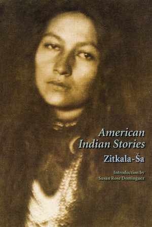 American Indian Stories de Zitkala–sa Zitkala–sa