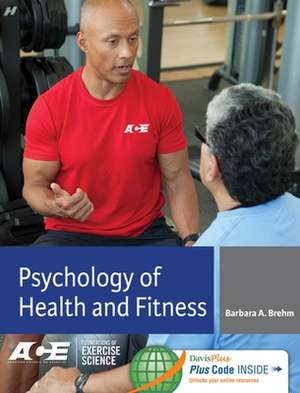 Psychology of Health and Fitness de Brehm