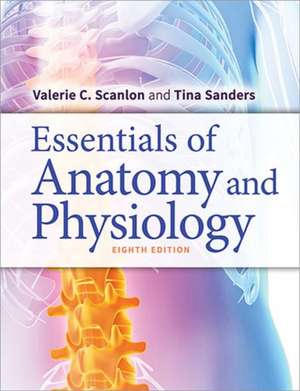 Essentials of Anatomy and Physiology de Valerie C Scanlon