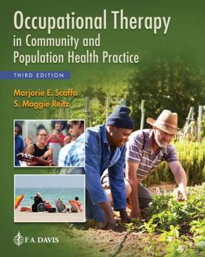 Occupational Therapy in Community and Population Health Practice de Marjorie E Scaffa