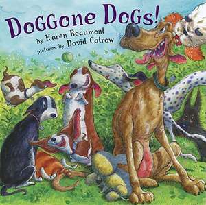 Doggone Dogs! de Karen Beaumont