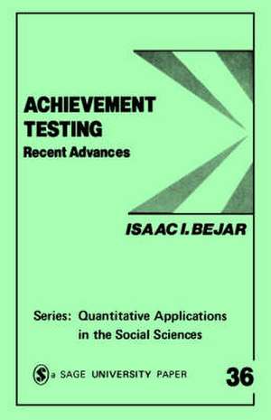 Achievement Testing: Recent Advances de Isaac I. Bejar