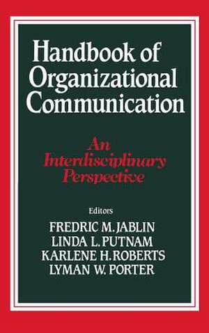 Handbook of Organizational Communication: An Interdisciplinary Perspective de Frederic M. Jablin