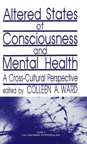 Altered States of Consciousness and Mental Health: A Cross-Cultural Perspective de Colleen A. Ward