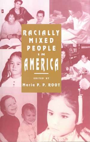 Racially Mixed People in America de Maria P. P. Root