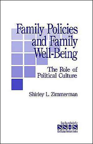 Family Policies and Family Well-Being: The Role of Political Culture de Shirley L. Zimmerman