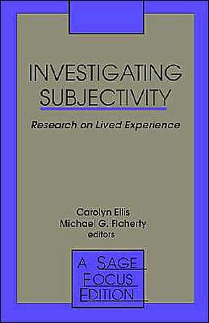 Investigating Subjectivity: Research on Lived Experience de Carolyn Sue Ellis