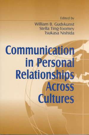 Communication in Personal Relationships Across Cultures de William B. Gudykunst