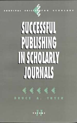 Successful Publishing in Scholarly Journals de Bruce A. Thyer