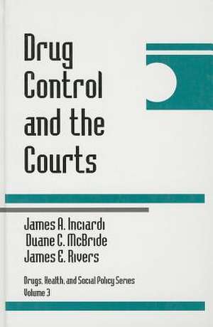 Drug Control and the Courts de James A. Inciardi