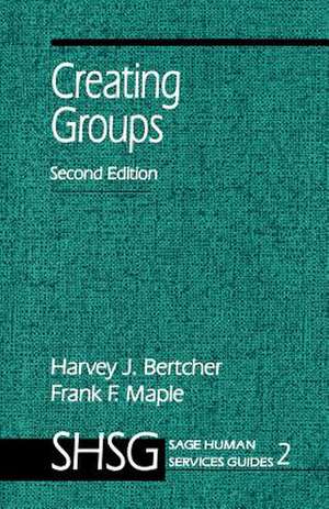 Creating Groups de Harvey J. Bertcher